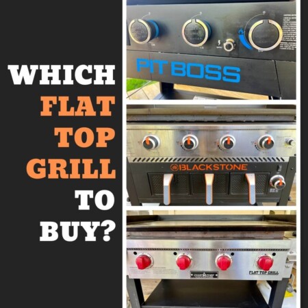 Pit Boss, Blackstone, and Camp Chef flat top grills and text that says which flat top grill to buy