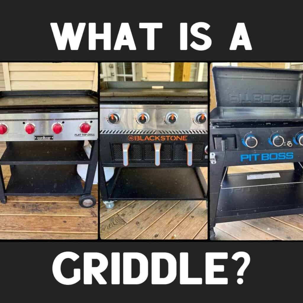 text that says what is a griddle and three outdoor griddles