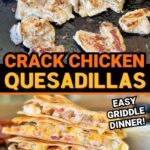 chicken bacon ranch quesadillas on a griddle