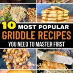 collage of popular griddle recipes to make on the Blackstone griddle