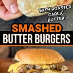 smashed butter burgers