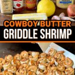 Blackstone shrimp with cowboy butter