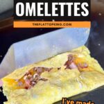 making an omelette on the Blackstone griddle