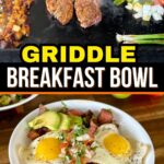 making a Mexican breakfast burrito bowl on the griddle