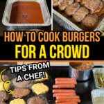 collage showing how to cook burgers for a crowd