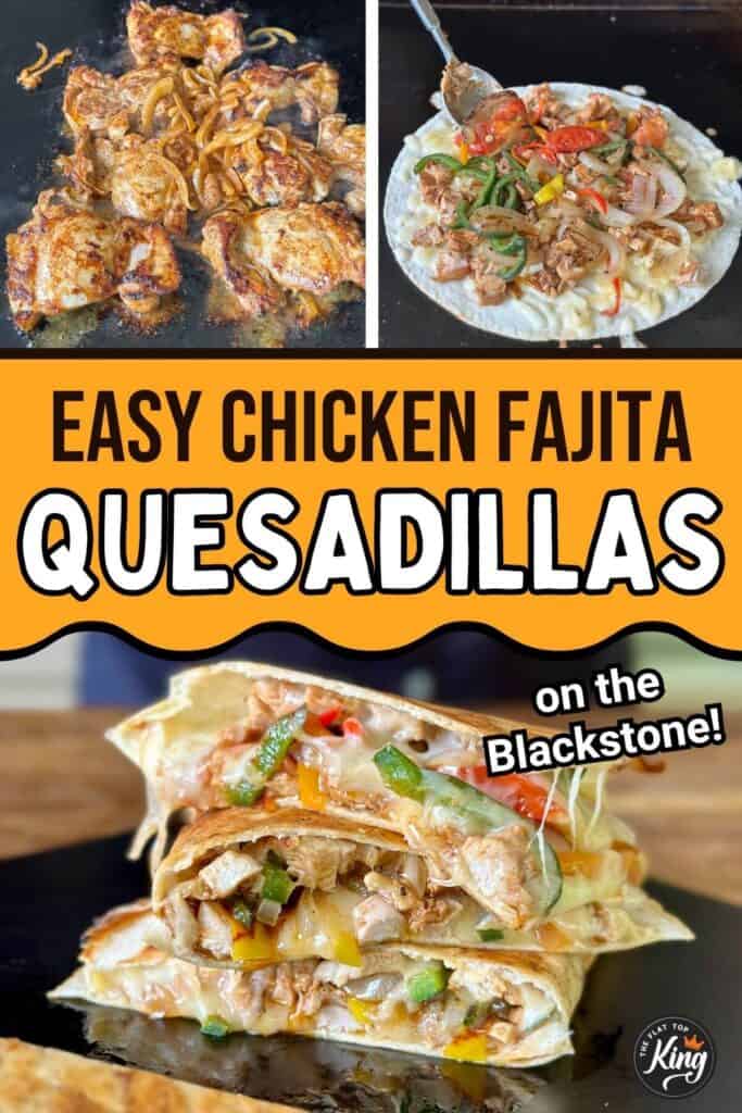 collage showing how to make chicken fajita quesadillas on the Blackstone