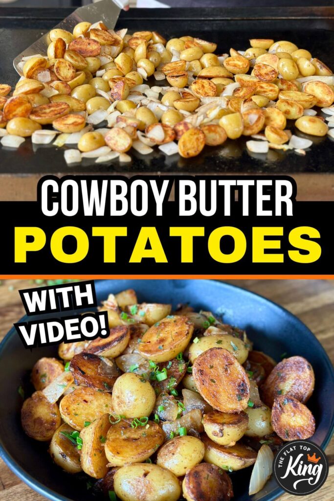 cowboy butter potatoes on the griddle
