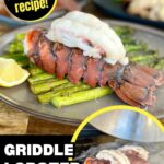 lobster tails cooked on a Blackstone griddle