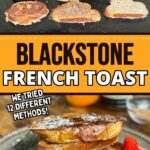 cooking French toast on a Blackstone griddle and a plate of stacked French toast with syrup and berries