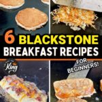 collage of Blackstone breakfast recipes including omelette, pancakes, hash browns, and French toast