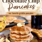 banana chocolate chip pancakes on a plate with syrup and butter with a graphic text overlay
