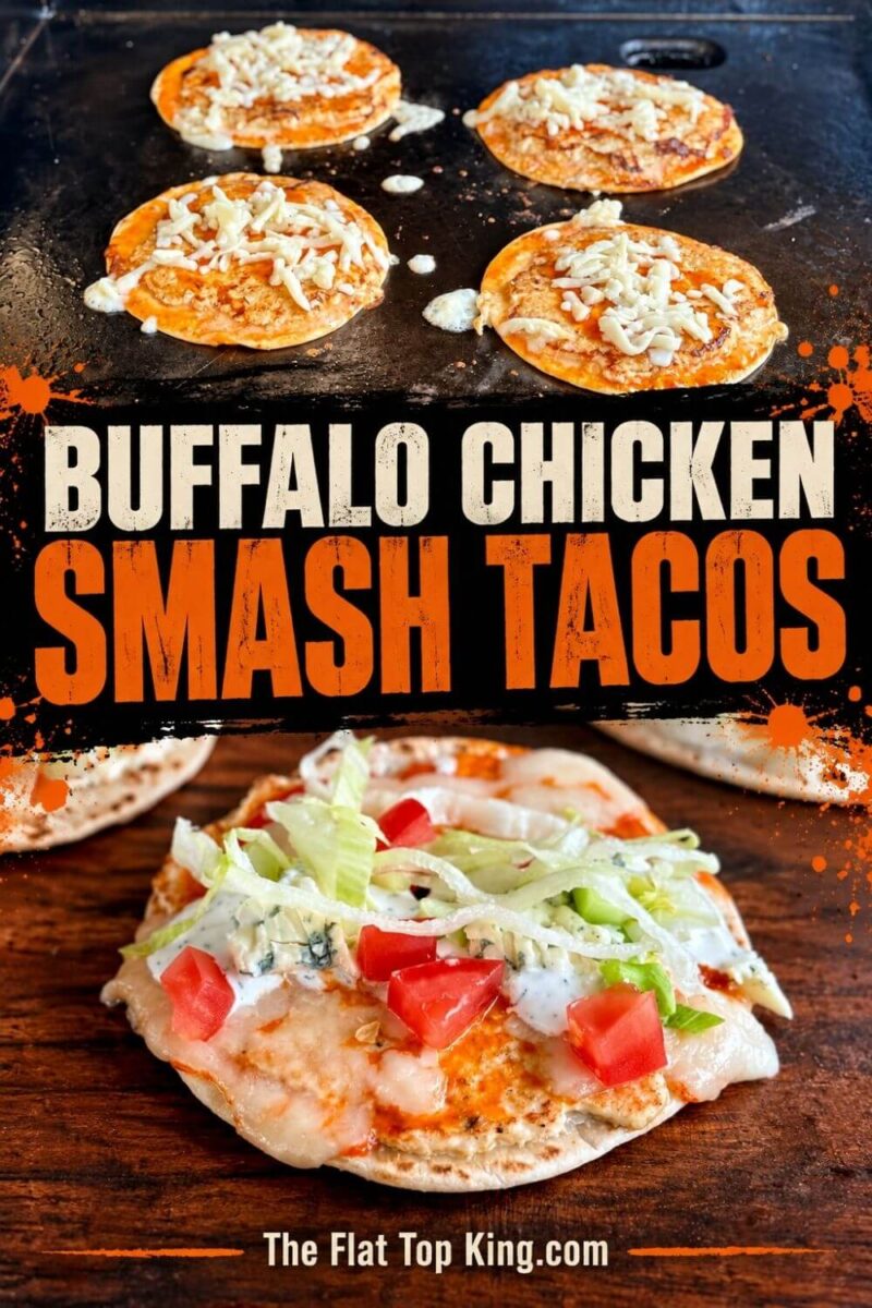 Collage showing Buffalo chicken smash tacos cooking on a griddle and a finished taco topped with lettuce, tomato, blue cheese, and ranch.